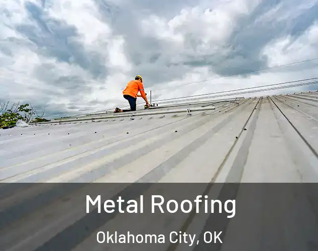  Metal Roofing Oklahoma City, OK
