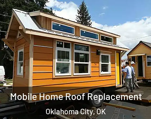  Mobile Home Roof Replacement Oklahoma City, OK
