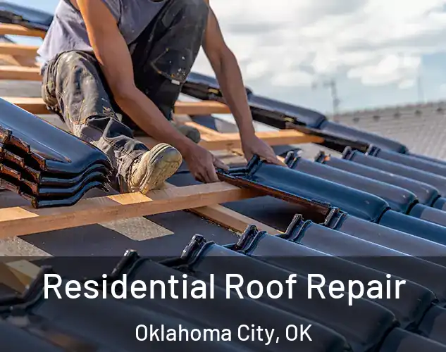  Residential Roof Repair Oklahoma City, OK