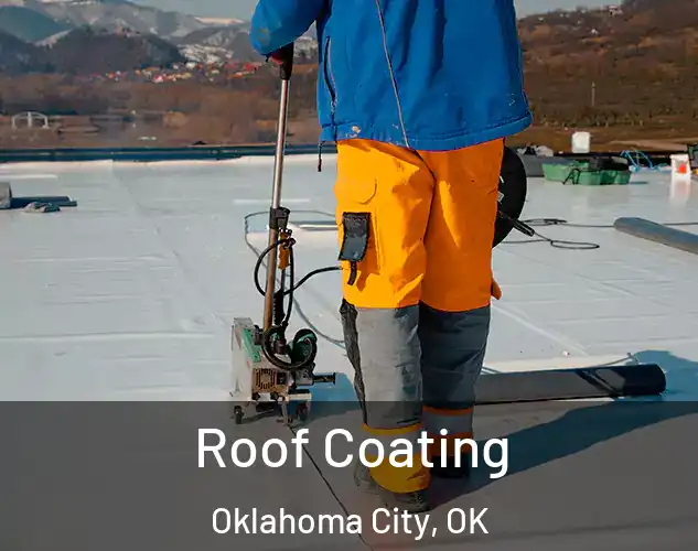  Roof Coating Oklahoma City, OK