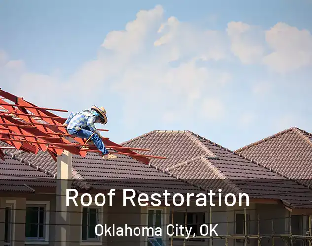  Roof Restoration Oklahoma City, OK
