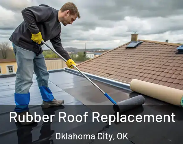  Rubber Roof Replacement Oklahoma City, OK