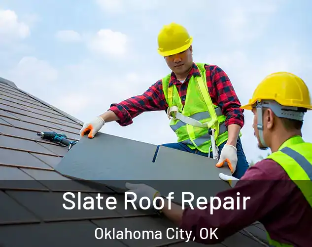  Slate Roof Repair Oklahoma City, OK