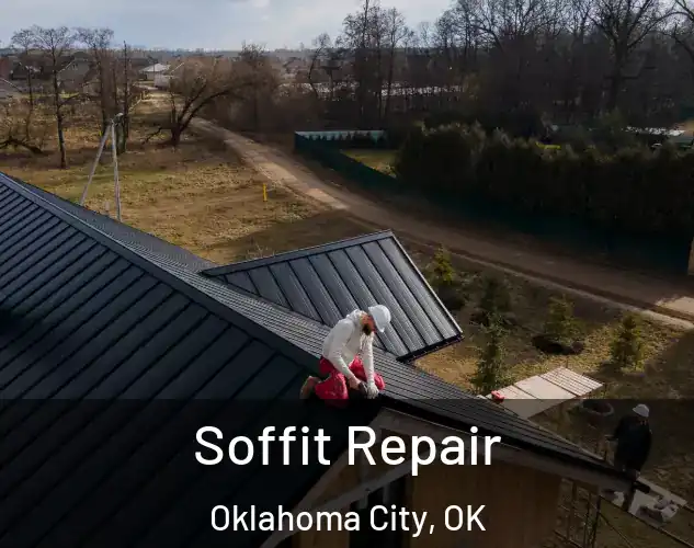  Soffit Repair Oklahoma City, OK