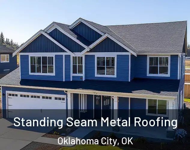  Standing Seam Metal Roofing Oklahoma City, OK