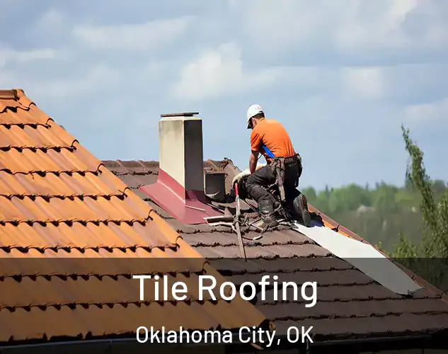  Tile Roofing Oklahoma City, OK