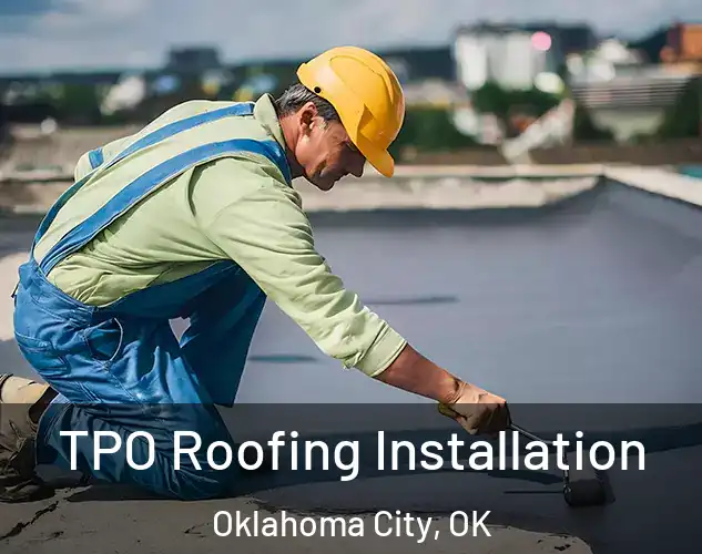  TPO Roofing Installation Oklahoma City, OK
